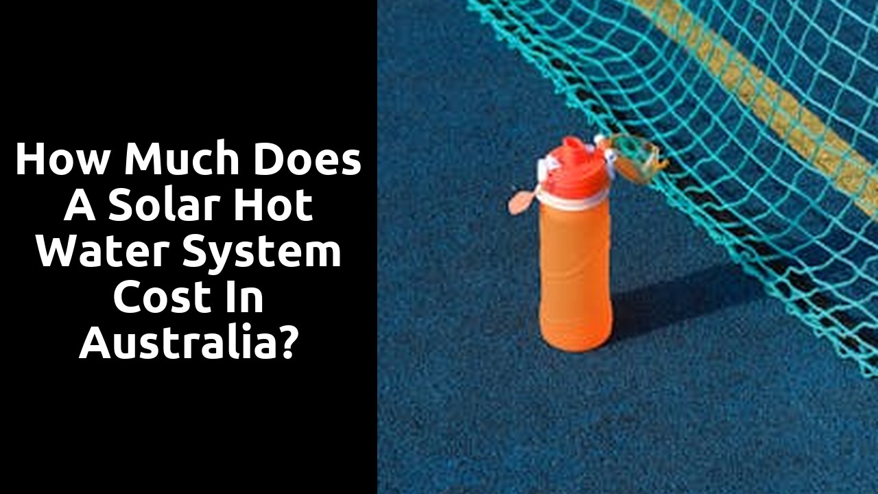 How much does a solar hot water system cost in Australia?