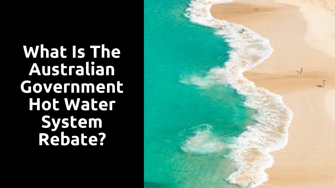 What is the Australian government hot water system rebate?